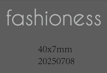 Gray background with 'fashioness' in large text, 40x7mm and 20250708 below, minimalist style.